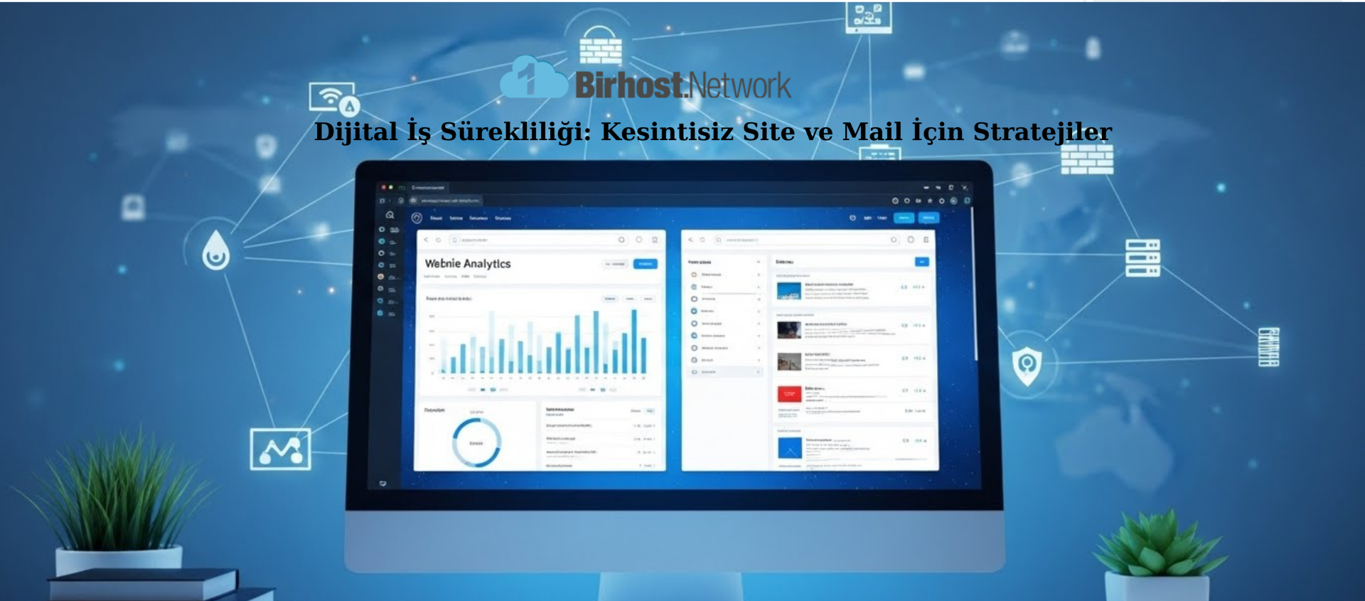 Dijital İş Sürekliliği: Kesintisiz Site ve Mail İçin Stratejiler